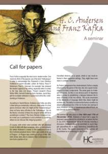 H. C. Andersen and Franz Kafka A seminar Call for papers Franz Kafka is arguably the most iconic modern writer. One