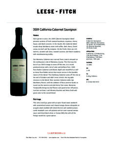 2009 California Cabernet Sauvignon Notes Dark garnet in color, the 2009 Cabernet Sauvignon blend presents aromas of fresh roasted hazelnuts, espresso, cherry liquor, and black currants. In the mouth, this Cabernet blend