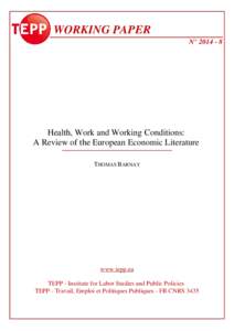 WORKING PAPER N° Health, Work and Working Conditions: A Review of the European Economic Literature THOMAS BARNAY