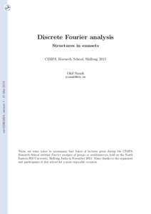 Discrete Fourier analysis Structures in sumsets CIMPA Research School, Shillong 2013 Olof Sisask cel, versionMar 2014