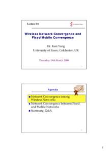 Lecture #4  Wireless Network Convergence and Fi d M Fixed Mobile