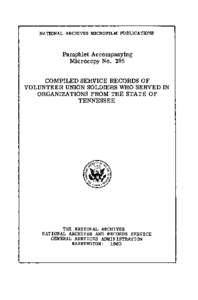 NATIONAL ARCHIVES MICROFILM PUBLICATIONS  Pamphlet Accompanying Microcopy No. 395 COMPILED SERVICE RECORDS OF VOLUNTEER UNION SOLDIERS WHO SERVED IN