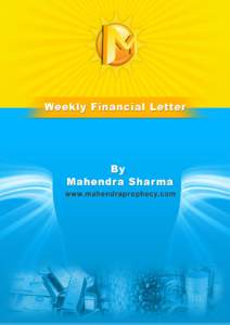 WEEKLY FINANCIAL LETTER www.mahendraprophecy.com Edition: November 2012