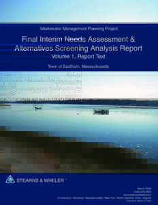 Wastewater Management Planning Project  Final Interim Needs Assessment & Alternatives Screening Analysis Report Volume 1, Report Text Town of Eastham, Massachusetts