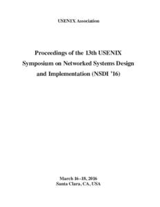 USENIX Association  Proceedings of the 13th USENIX Symposium on Networked Systems Design and Implementation (NSDI ’16)