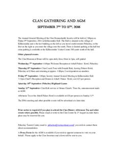 ClAn gAthering And Agm September 7th to 11th, 2016 The Annual General Meeting of the Clan Donnachaidh Society will be held at 2.00pm on Friday 9th September, 2016 in Killiecrankie Hall. The Hall is situated in the villag