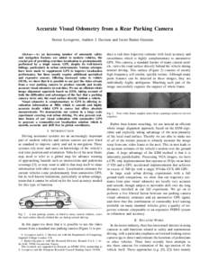 Accurate Visual Odometry from a Rear Parking Camera Steven Lovegrove, Andrew J. Davison and Javier Iba˜nez-Guzm´an Abstract— As an increasing number of automatic safety and navigation features are added to modern veh
