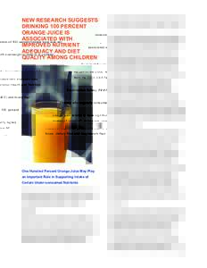NEW RESEARCH SUGGESTS DRINKING 100 PERCENT ORANGE JUICE IS ASSOCIATED WITH IMPROVED NUTRIENT ADEQUACY AND DIET
