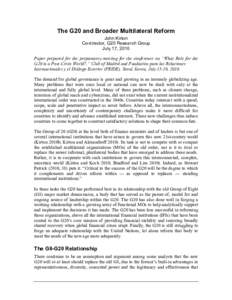The G20 and Broader Multilateral Reform John Kirton Co-director, G20 Research Group July 17, 2010 Paper prepared for the preparatory meeting for the conference on “What Role for the G20 in a Post-Crisis World?,” Club
