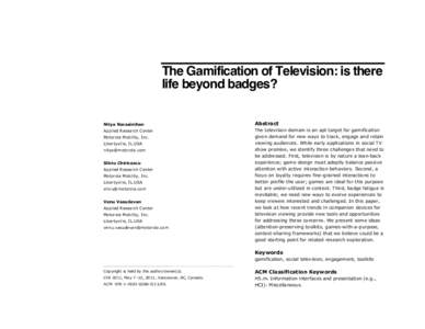The Gamification of Television: is there life beyond badges? Nitya Narasimhan Fifth Author
