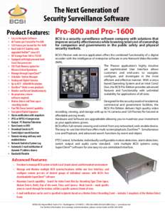 The Next Generation of Security Surveillance Software Product Features: Pro-800 and Pro-1600 +	 +	 +