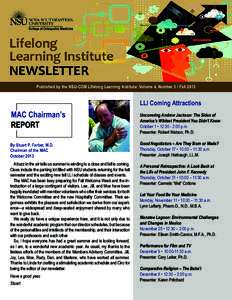 Published by the NSU-COM Lifelong Learning Institute: Volume 4, Number 3 / FallMAC Chairman’s REPORT By Stuart P. Farber, M.D. Chairman of the MAC