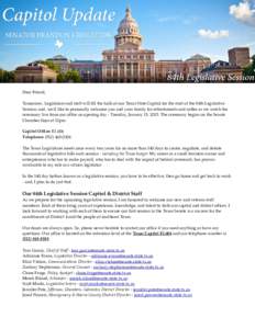 Dear Friend, Tomorrow, Legislators and staff will fill the halls of our Texas State Capitol for the start of the 84th Legislative Session; and, we’d like to personally welcome you and your family for refreshments and c