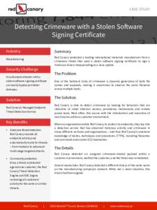 CASE STUDY 
  Detecting Crimeware with a Stolen Software Signing Certificate