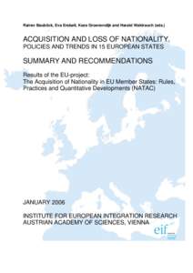 Rainer Bauböck, Eva Ersbøll, Kees Groenendijk and Harald Waldrauch (eds.)  ACQUISITION AND LOSS OF NATIONALITY. POLICIES AND TRENDS IN 15 EUROPEAN STATES  SUMMARY AND RECOMMENDATIONS