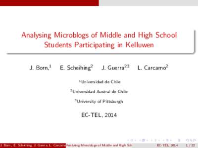 Analysing Microblogs of Middle and High School Students Participating in Kelluwen J. Born,1 E. Scheihing2