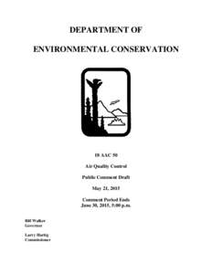DEPARTMENT OF ENVIRONMENTAL CONSERVATION 18 AAC 50 Air Quality Control Public Comment Draft