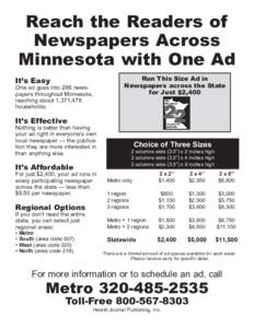 Reach the Readers of Newspapers Across Minnesota with One Ad Run This Size Ad in Newspapers across the State for Just $2,400