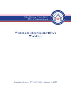 Federal Housing Finance Agency Office of Inspector General Women and Minorities in FHFA’s Workforce