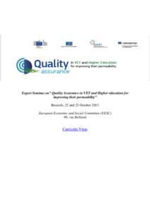 Expert Seminar on” Quality Assurance in VET and Higher education for improving their permeability” Brussels, 22 and 23 October 2013 European Economic and Social Committee (EESC) 99, rue Belliard