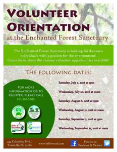 Irr  VOLUNTEER ORIENTATION at th4;nchanted Forest Sanctuary The Enchanted Forest Sanctuary is looking for dynamic