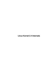 Linux Kernel 2.4 Internals  Linux Kernel 2.4 Internals Table of Contents Linux Kernel 2.4 Internals........................................................................................................................