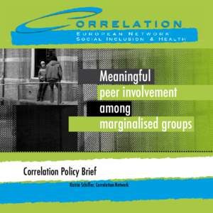 Meaningful peer involvement among marginalised groups Correlation Policy Brief Katrin Schiffer, Correlation Network