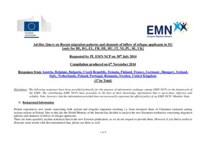 Ad-Hoc Query on Recent migration patterns and channels of inflow of refugee applicants in EU [only for BE, BG, EL, FR, DE, HU, IT, NL,PL, SE, UK] Requested by PL EMN NCP on 30th July 2014 Compilation produced on 6th Nove