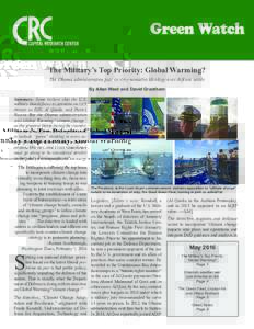 GREEN WATCH BANNER TO BE INSERTED HERE The Military’s Top Priority: Global Warming? The Obama administration puts environmentalist ideology over defense needs By Allen West and David Grantham