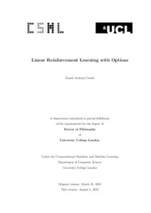 Linear Reinforcement Learning with Options  Kamil Andrzej Ciosek A dissertation submitted in partial fulfillment of the requirements for the degree of