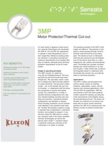 3MP Motor Protector/Thermal Cut-out KEY BENEFITS Minimizes the total cost of the motor protection function