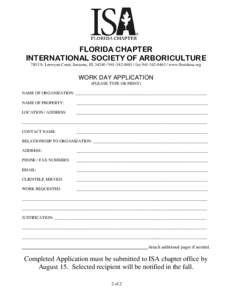 FLORIDA CHAPTER INTERNATIONAL SOCIETY OF ARBORICULTURE 7853 S. Leewynn Court, Sarasota, FLfaxwww.floridaisa.org WORK DAY APPLICATION (PLEASE TYPE OR PRINT)