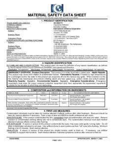 MATERIAL SAFETY DATA SHEET Prepared to U.S. OSHA, CMA, ANSI, Canadian WHMIS, and European Union Standards 1. PRODUCT IDENTIFICATION TRADE NAMES (AS LABELED): CHEMICAL NAMES: