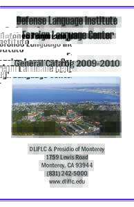 Defense Language Institute Foreign Language Center General CatalogDLIFLC & Presidio of Monterey 1759 Lewis Road