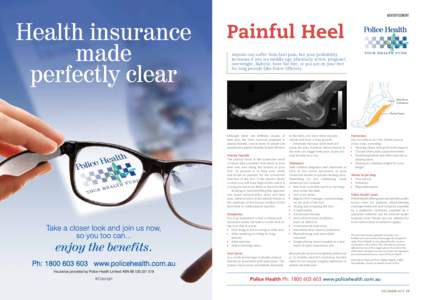 Advertisement  Painful Heel Anyone can suffer from heel pain, but your probability increases if you are middle age, physically active, pregnant, overweight, diabetic, have flat feet, or you are on your feet