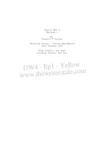 Doctor Who 4 Episode 1 By Russell T Davies Shooting Script - Yellow Amendments 16th October 2007