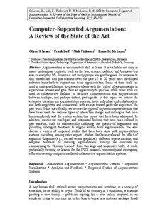 Scheuer, O., Loll, F., Pinkwart, N. & McLaren, B.M[removed]Computer-Supported Argumentation: A Review of the State of the Art. International Journal of Computer-Supported Collaborative Learning, 5(1), 43–102.