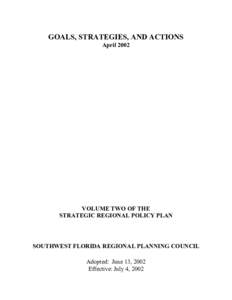 GOALS, STRATEGIES, AND ACTIONS April 2002 VOLUME TWO OF THE STRATEGIC REGIONAL POLICY PLAN