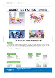 英語版作品紹介チラシ（A4 正寸 210×297）  CAREFREE FAIRIES 【tentative】 The world is a imaginative toy box! STORY
