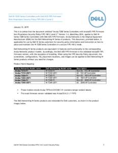 Dell W-7200 Series Controllers with Dell AOS FIPS Firmware Non-Proprietary Security Policy FIPS[removed]Level 2 January 12, 2015 This is to advise that the document entitled “Aruba 7200 Series Controllers with ArubaOS FI