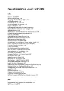 Rezeptverzeichnis „nach Heft“ 2013 Heft 2 Caesars Salat 2/10 Wurst im Brätmantel 2/16 Knusprige Poulet-Kräuter-Rollen 2/17 Sauerkraut-Ravioli 2/18