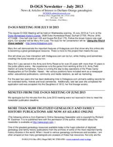 D-OGS Newsletter – July 2013 News & Articles of Interest to Durham-Orange genealogists  PO Box 4703, Chapel Hill, NCdues – $President – Fred Mowry