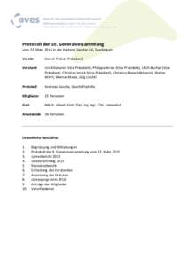Protokoll der 10. Generalversammlung vom 22. März 2016 in der Härterei Gerster AG, Egerkingen Vorsitz Daniel Probst (Präsident)