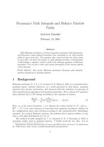 Feynman’s Path Integrals and Bohm’s Particle Paths Roderich Tumulka∗ February 18, 2005  Abstract