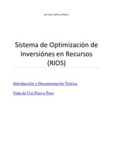 NATURAL CAPITAL PROJECT  Sistema de Optimización de Inversiónes en Recursos (RIOS) Introducción y Documentación Teórica