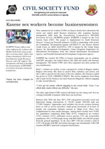 CIVIL SOCIETY FUND Strengthening civil society for improved HIV/AIDS and OVC service delivery in Uganda SUCCESS STORY  Kasese sex workers become businesswomen