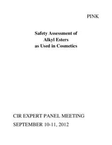 PINK Safety Assessment of Alkyl Esters as Used in Cosmetics  CIR EXPERT PANEL MEETING
