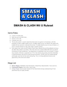    SMASH & CLASH Wii U Ruleset     Game Rules: 