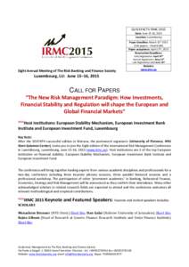 QUICKFACTS IRMC 2015 Date: June 15-16, 2015 Location: Luxembourg Paper Deadline: March 31stFull papers – Final Draft)