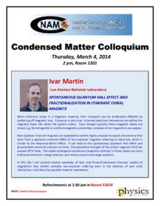 Condensed Matter Colloquium Thursday, March 4, [removed]pm, Room 1201 Ivar Martin Los Alamos National Laboratory